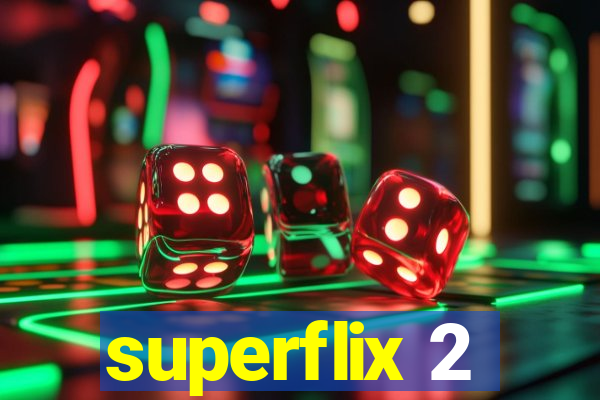 superflix 2